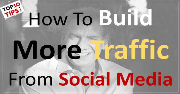 how to build more traffic from social media