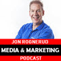 Media and Marketing Podcast Jon Rognerud